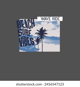 Beach surf vibes wave ride summer t shirt design