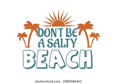 Beach T- Shirt Design, Summer T- Shirt Design, Vacation T- Shirt Design, Beach Vacation Shirt