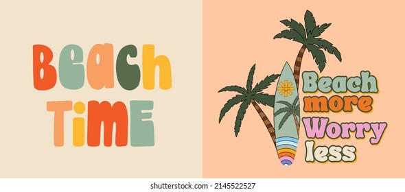 Beach Time Summer Retro Graphic With Surf Board, Palm Trees And Positive Quote. Colorful Illustration For T-shirt Print, Posters, Stickers, Greeting Card Etc. 