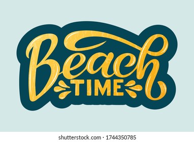 Beach time vector illustration for card, banner, ad, logo, poster. Colorful inspiring lettering template or background. Summer time print. EPS1 10