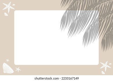 Beach tourism concept design. Palm leaf silhouette on the side (right) and white frame on light brown background. decorated with starfish, seashells