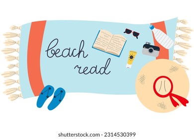 Beach towel with book, sunglasses, flip flops, hat,camera,sunscreen,bottle. Beach read. Relaxing time to reading.