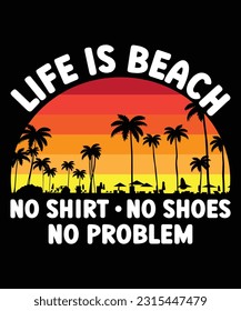 Beach t-shirt, Beach mode t-shirt , Life is Beach t-shirt