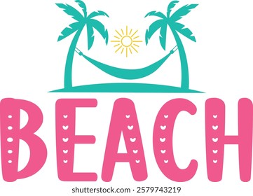 Beach typography clip art design on plain white transparent isolated background for card, shirt, hoodie, sweatshirt, apparel, tag, mug, icon, poster or badge