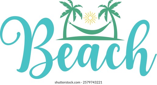 Beach typography clip art design on plain white transparent isolated background for card, shirt, hoodie, sweatshirt, apparel, tag, mug, icon, poster or badge