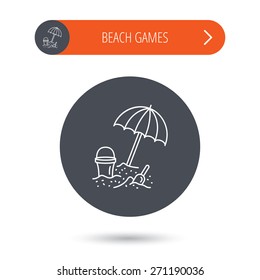 Beach umbrella in sand icon. Bucket with shovel sign. Baby summer games symbol. Gray flat circle button. Orange button with arrow. Vector