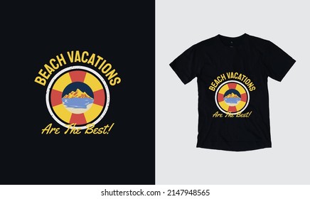 Beach Vacations are the Best stylish summer season t-shirt and apparel trendy design. typography, print, vector illustration. Global swatches.