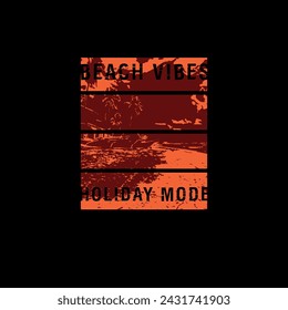 beach vibes Holiday mode beach summer poster t shirt design