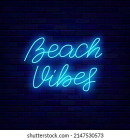 Beach vibes neon inscription. Light lettering signboard. Ocean event. Sea vacation concept. Shiny effect banner. Text on brick wall. Luminous label. Editable stroke. Vector stock illustration