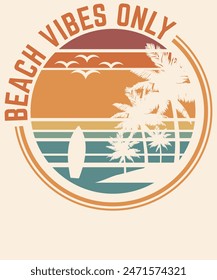 Beach Vibes only Graphic Design 