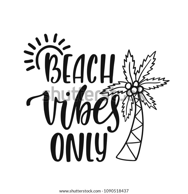 Beach Vibes Only Inspirational Quote About Stock Vector (Royalty Free ...