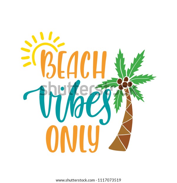 Beach Vibes Only Inspirational Quote About Stock Vector (Royalty Free ...