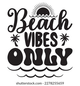 Beach Vibes Only T-shirt Design Vector File