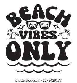 Beach Vibes Only T-shirt Design Vector File