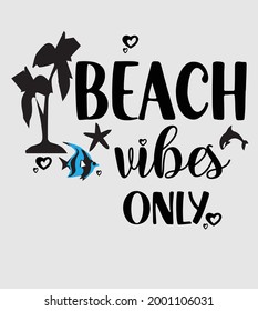 beach vibes only vector t-shirt design
