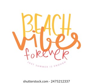 Beach vibes quote lettering typography. Vector illustration design for fashion graphics, slogan tees, t shirt prints, posters, stickers.