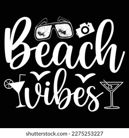 Beach Vibes, Summer day shirt print template typography design for beach sunshine sunset sea life, family vacation design