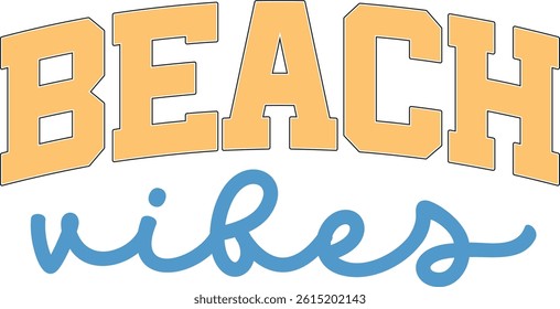 Beach Vibes , Summer design