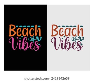 Beach Vibes Summer T-shirt Design, Beach Vibes, holiday, Funny Beach, Summer Beach, Summer design, svg