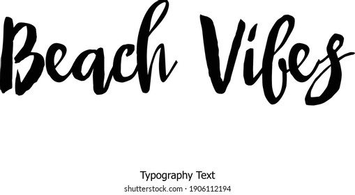 Beach Vibes Typography Text Positive Quote on White Background