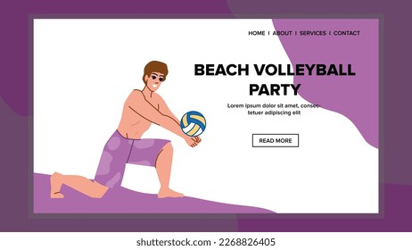 beach volleyball party vector. summer vacation, fun sea, holiday sand, travel ball, friends beach volleyball party web flat cartoon illustration