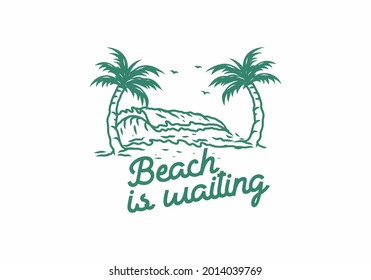 Beach is waiting illustration drawing design