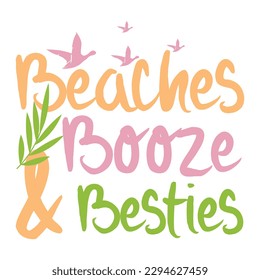 Beaches booze and besties with bird svg