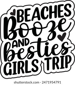 Beaches Booze And Besties Girls Trip