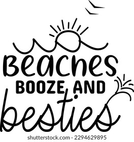 Beaches booze and besties vector file, Summer svg design svg