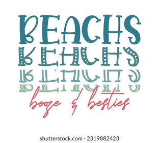 Beachs boozes and besties, summer phrase. Summer retro vintage vector print for t-shirt, Mug, Sticker, fashion prints, posters and other svg