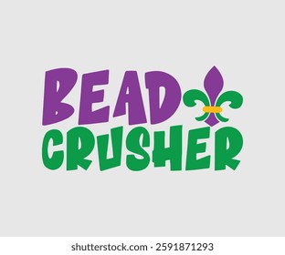 Bead Crusher, Mardi Gras Design Idea, Retro Mardi Gras T-shirt - Fat Tuesday Carnival t shirt design