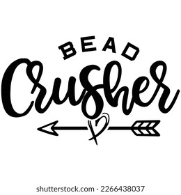 bead crusher t shirt design