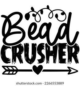 bead crusher t shirt design