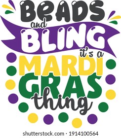 Beads and bling it's a Mardi Gras thing quote