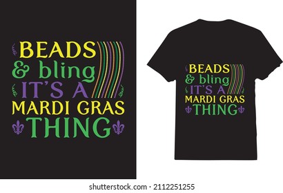 Beads and  Bling It's A Mardi Gras Thing T-Shirt