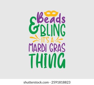 Beads and Bling It's A Mardi Gras Thing, Mardi Gras Design Idea, Retro Mardi Gras T-shirt  Fat Tuesday Carnival t shirt design