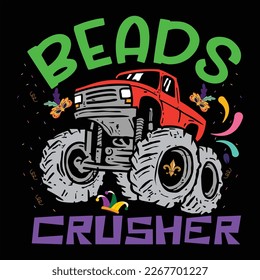 Beads Crusher, Mardi Gras shirt print template, Typography design for Carnival celebration, Christian feasts, Epiphany, culminating  Ash Wednesday, Shrove Tuesday.