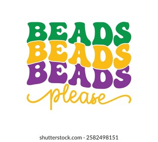 Beads Pleas Retro, Mardi Gras T-shirt, Mardi Gras Festival, Cut Files For Cricut