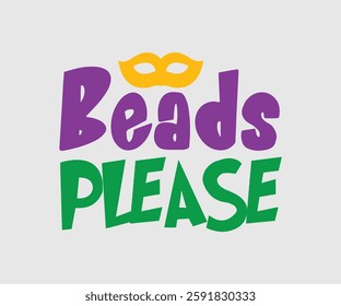 Beads Please, Mardi Gras Design Idea, Retro Mardi Gras T-shirt - Fat Tuesday Carnival t shirt design