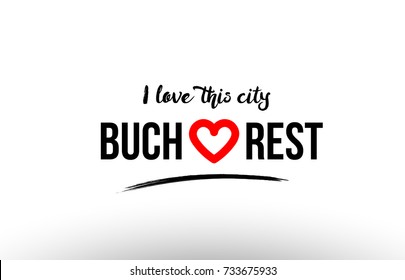 Beaituful typography design of city bucharest name logo with red heart suitable for tourism or visit promotion