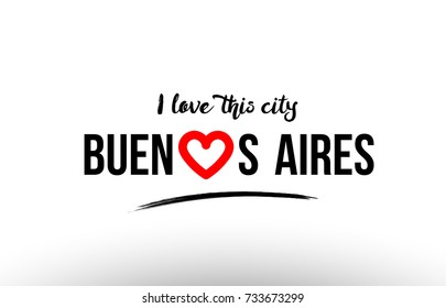 Beaituful typography design of city buenos aires name logo with red heart suitable for tourism or visit promotion