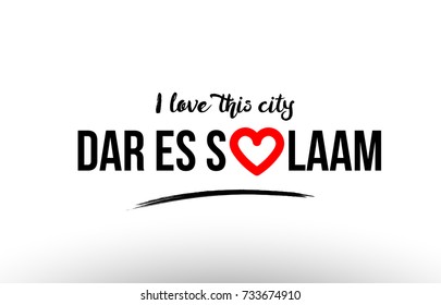 Beaituful typography design of city dar es salaam name logo with red heart suitable for tourism or visit promotion