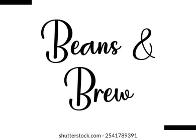 Beans  brew Food Saying Modern Text Typography 