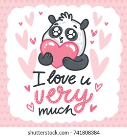 Bear cute Panda character in love holding big heart, googly eyes, lettering calligraphy text. I love you very much. Hand drawn illustration in cartoon style for greeting card, poster, banner, print