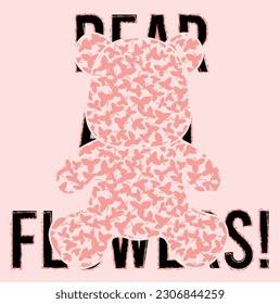 bear and flowers slogan design t shirt 