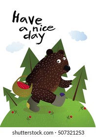 Bear in the forest. Cartoon illustration. Have a nice day.