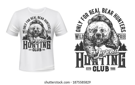 Bear Hunting Club T-shirt Print Mockup, Wild Animal Emblem For Hunting, Vector. Wild Grizzly Bear In Forest, Real Hunter Legend Slogan, Club Mascot Sign Badge In Sketch For T Shirt Print