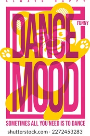 Bear illustration with dance mood slogan. Vector graphic design for t-shirt.