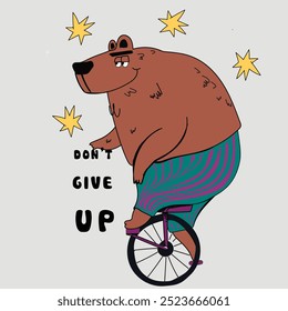 Bear illustration with slogan. Cute animal hand drawn. Vector graphic design for t-shirt.