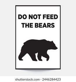 bear sign,bear signage,do not feed the bears sign,do not feed the bear,bear warning sign,don t feed the bear sign